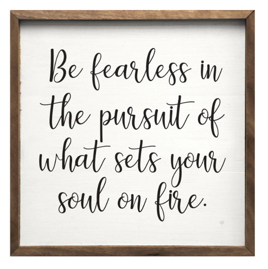Be Fearless Sign