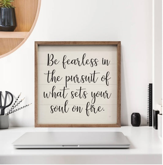 Be Fearless Sign