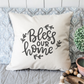 Bless Our Home Pillow Cover